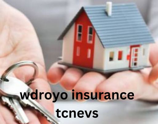 wdroyo insurance tcnevs